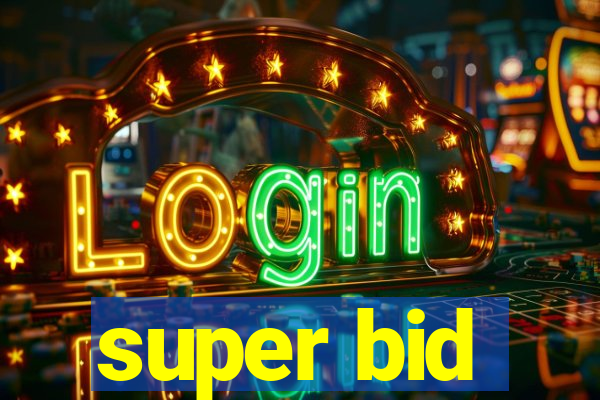 super bid